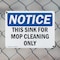 Signmission This Sink For Mop Cleaning Only, 10 in W x Rectangle, Plastic OS-2PACK-NS-P-710-L-18662 - alternate 2